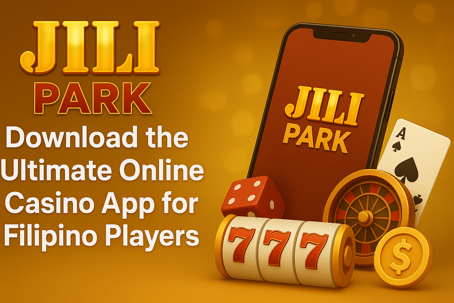 JILI PARK: Download the Ultimate Online Casino App for Filipino Players
