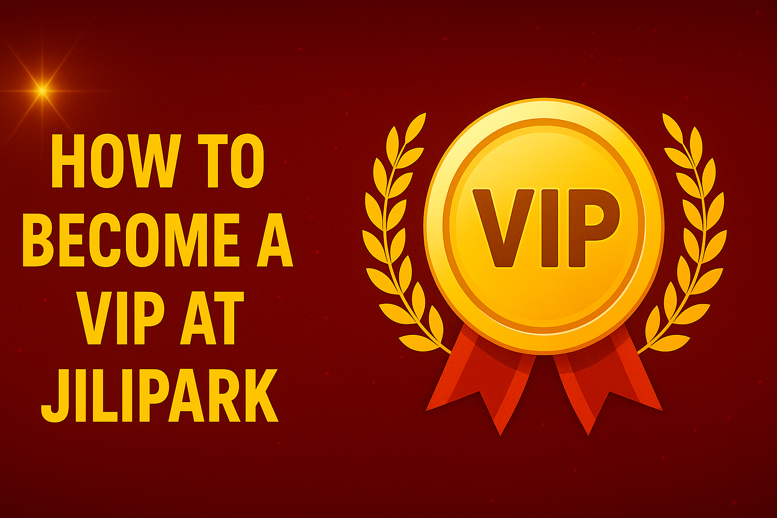 How to Become a VIP at JILIPARK: Unlock Elite Status and Premium Rewards