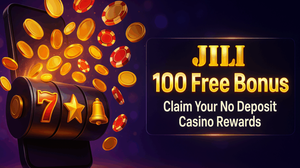 jili 100 free bonus