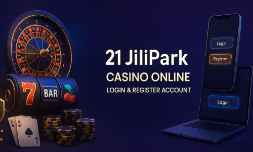 21 Jilipark Casino Online | Login & Register Account