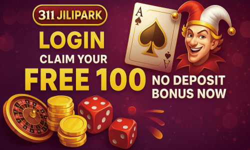 311 Jilipark Login | Claim Your Super Ace Free 100 No Deposit Bonus Now