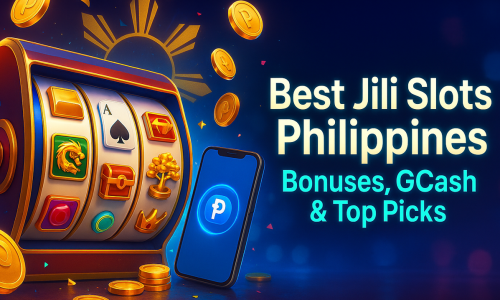 Best Jili Slots Philippines | Bonuses, GCash & Top Picks