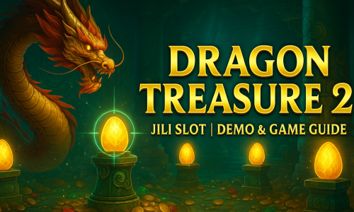 Dragon Treasure 2 Jili Slot | Demo & Game Guide