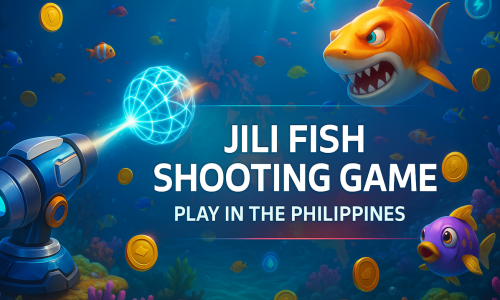 Jili Fish Shooting Game | Play in the Philippines