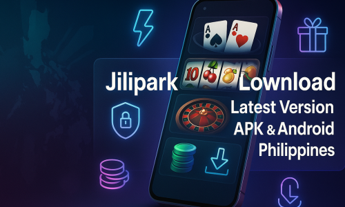 Jilipark App Download Latest Version | APK & Android Philippines