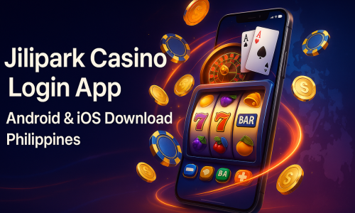 Jilipark Casino Login App | Android & iOS Download Philippines