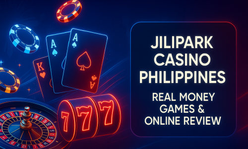 Jilipark Casino Philippines | Real Money Games & Online Review