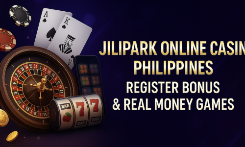 Jilipark Online Casino Philippines | Register Bonus & Real Money Games