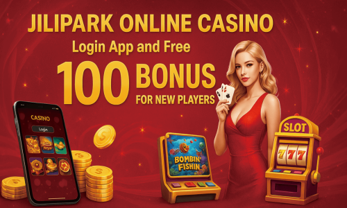 Jilipark Online Casino | Login App and Free 100 Bonus for New Players
