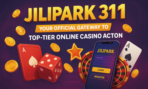 JILIPARK 311: Your Official Gateway to Top-Tier Online Casino Action